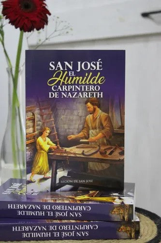SAN JOSÉ EL HUMILDE CARPINTERO DE NAZARET.