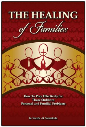 3, LA SANACIÓN DE LAS FAMILIAS. -P. Yosefu- B. Ssemakula