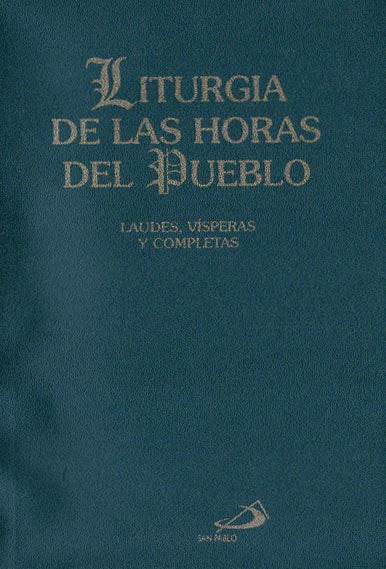 1. LITURGIA DE LAS HORAS DEL PUEBLO LAUDES, VISPERAS Y COMPLETAS