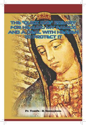 1 THE "QUICK ONE" ROSARY FOR HEALING MY FAMILY