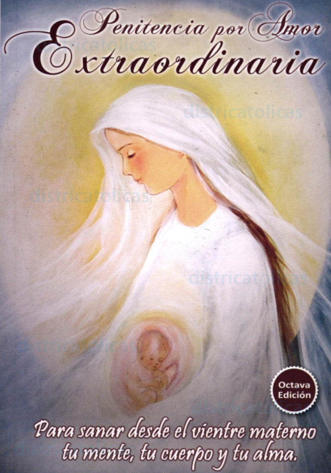 1 PENITENCIA POR AMOR EXTRAORDINARIO...PARA SANAR DESDE EL VIENTRE MATERNO TU MENTE, TU CUERPO Y TU ALMA.