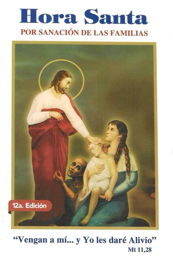 1 HORA SANTA POR SANACION DE FAMILIAS.  Pbro Jose Luis Quezada Garcia 12a Edicion