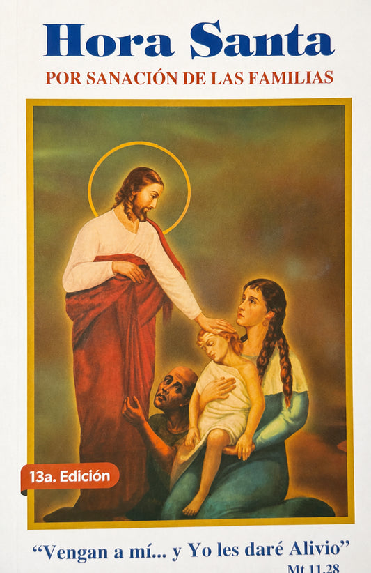 1 HORA SANTA POR SANACION DE FAMILIAS.  Pbro Jose Luis Quezada Garcia 13a Edicion