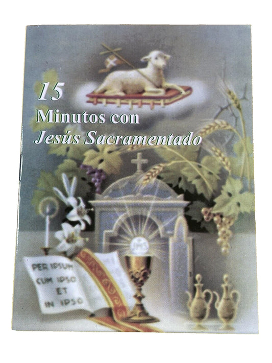 15 Minutos con Jesús Sacramentado