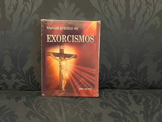 MANUAL PRACTICO DE EXORCISMOS. [JOSE LUIS PIVEL]