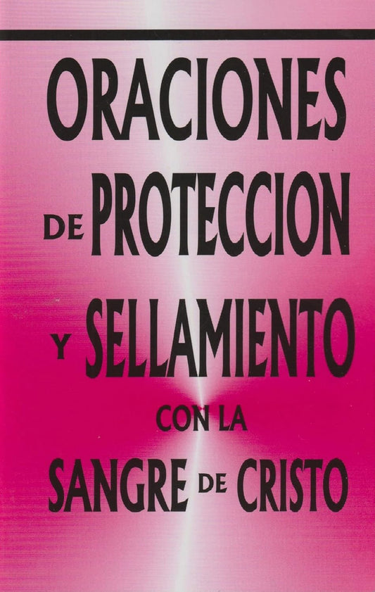 1. Oraciones de proteccion y sellamiento con la Sangre de Cristo